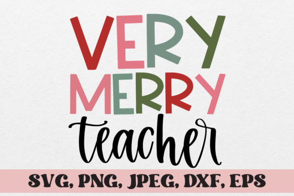 Very Merry Teacher Christmas Svg: A Review of Seasonal Illustrations